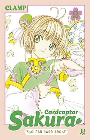 Cardcaptor Sakura Clear Card Arc vol. 02 (Cardcaptor Sakura – Clear Card Arc Livro 2) – CLAMP
