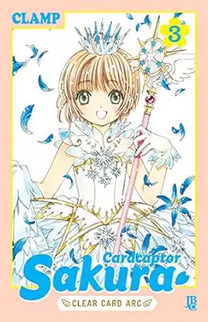 Cardcaptor Sakura Clear Card Arc vol. 03 (Cardcaptor Sakura – Clear Card Arc Livro 3) – CLAMP