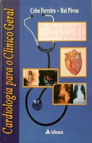 Cardiologia para o clinico geral (eBook) – Celso Ferreira