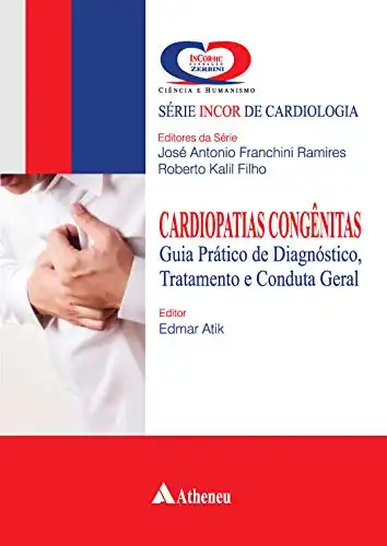 Baixar Cardiopatias Congênitas – Guia Prático de Diagnóstico, Tratamento e Conduta Geral (eBook) pdf, epub, mobi, eBook
