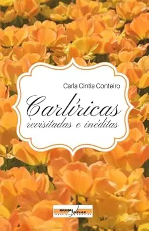 Capa do livro Carlíricas - Carla Cintia Conteiro