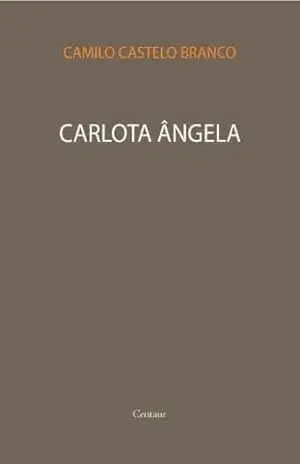 Carlota Ângela [com índice ativo] – Camilo Castelo Branco