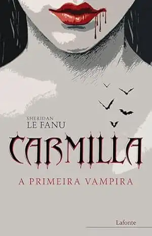 Carmilla – A Primeira Vampira - Shridan Le Fanu