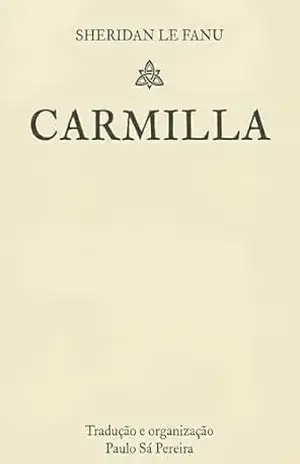 Carmilla - Joseph Thomas Sheridan Le Fanu Carmilla - Joseph Thomas Sheridan Le Fanu
