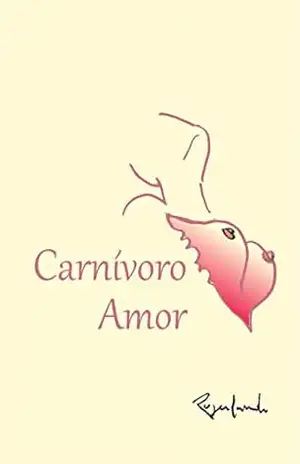 Carnívoro Amor – Rogerlando Cavalcante