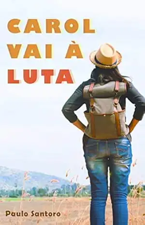 Carol Vai À Luta – Paulo Santoro