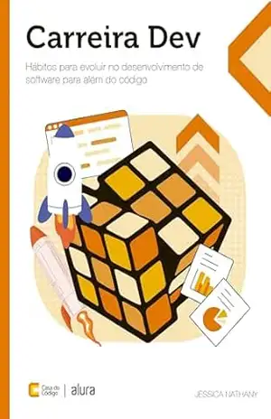 Capa do livro Carreira Dev: Hábitos para evoluir no desenvolvimento de software para além do código - Jéssica Nathany