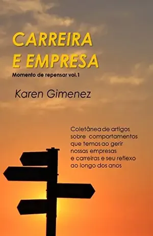 Capa do livro Carreira e Empresa: Momento de repensar vol.1 - Karen Gimenez