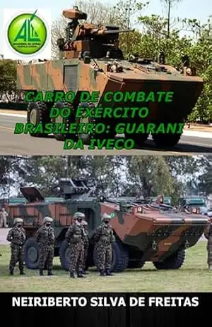 Carro De Combate Do Exército Brasileiro; Guarani Da Iveco – Neiriberto Silva De Freitas