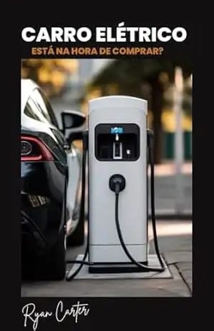 Carro elétrico: chegou a hora de comprar ? – Ryan Carter Carro elétrico: chegou a hora de comprar ? – Ryan Carter