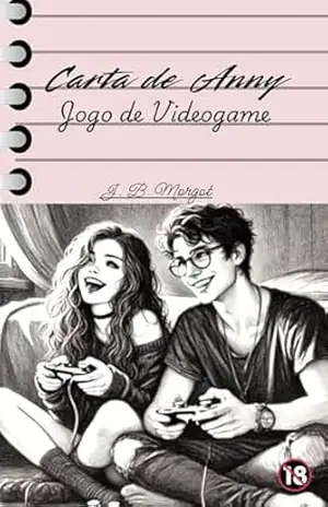 Carta de Anny: Dia de Game (Cartas eróticas de Anny) - J. B. Morgot