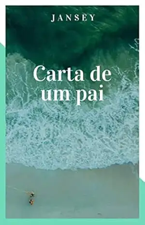Carta de um pai – Jansey Franca