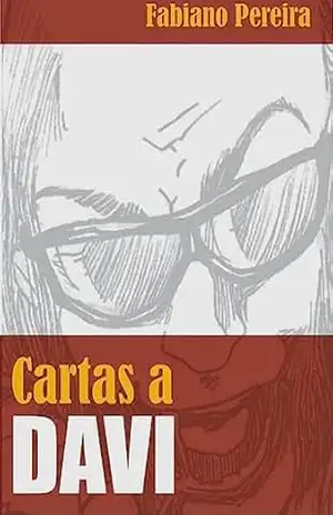 Capa do livro Cartas a Davi: A história de uma revolução. - Fabiano Pereira