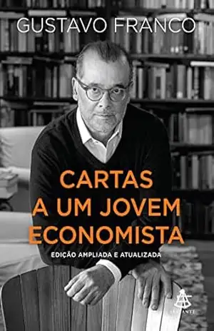 Cartas a um jovem economista – Gustavo Franco