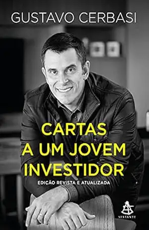 Capa do livro Cartas a um jovem investidor – Edição revista e atualizada - Gustavo Cerbasi
