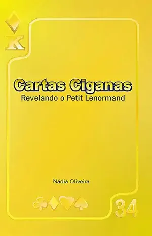 CARTAS CIGANAS: REVELANDO PETIT LENORMAND – Nadia Oliveira CARTAS CIGANAS: REVELANDO PETIT LENORMAND – Nadia Oliveira
