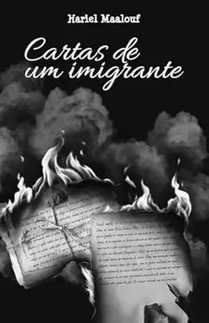 Capa do livro CARTAS DE UM IMIGRANTE - Hariel Maalouf