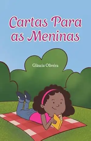 Cartas Para as Meninas: Entenda o que Deus pensa sobre os seus pensamentos – Gláucia  Oliveira