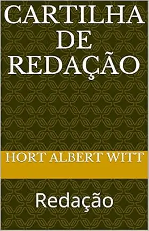Cartilha de Redação: Redação – hort albert Witt