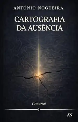 Cartografia da Ausência (Coleção António Nogueira) – António Nogueira
