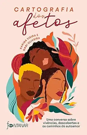 Capa do livro Cartografia dos afetos: Uma conversa sobre vivências, descobertas e os caminhos do autoamor - Gabi Oliveira