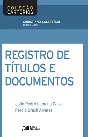Capa do livro CARTÓRIOS – REGISTRO DE TÍTULOS E DOCUMENTOS - PERCIO BRASIL ALVARES CHRISTIANO CASSETTARI,JOAO PEDRO LAMANA PAIVA