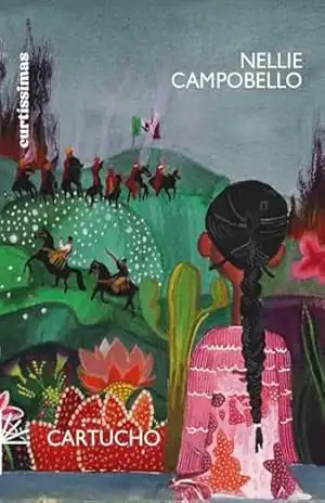 Cartucho: Relatos da luta no norte do México – Nellie Campobello