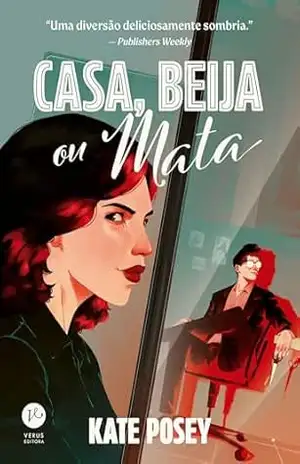 Casa, beija ou mata – Kate Posey