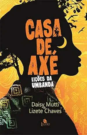 Casa de Axé: Lições de Umbanda – Daisy Mutti