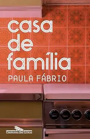 Capa do livro Casa de família - Paula Fábrio
