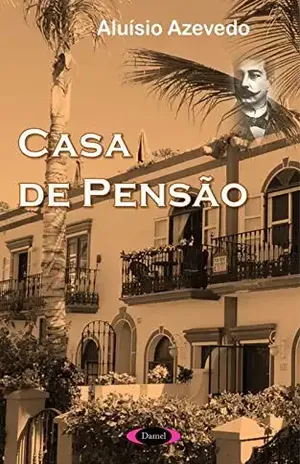 Casa de Pensão – Aluísio Azevedo Casa de Pensão – Aluísio Azevedo