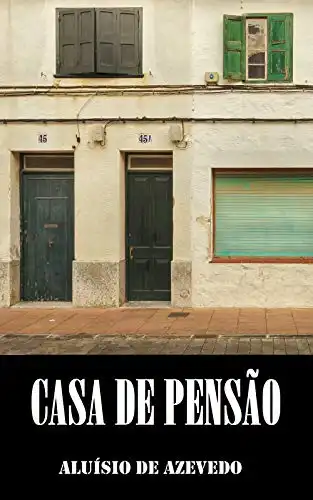 Baixar Casa de Pensão: Clássicos de Aluísio Azevedo pdf, epub, mobi, eBook