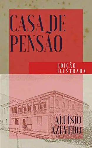 Baixar Casa de Pensão: Edição Ilustrada (Clássicos da Literatura Brasileira Livro 13) pdf, epub, mobi, eBook