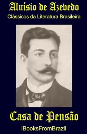 Capa do livro Casa de Pensão (Great Brazilian Literature Livro 11) - Aluísio de Azevedo