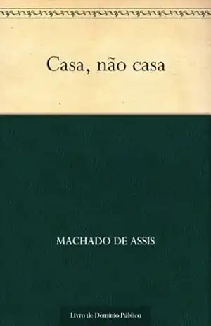 Capa do livro Casa não Casa - Machado de Assis