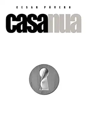 Casa Nua: Poemas, contos e crônicas sobre casas – Cesar Póvero