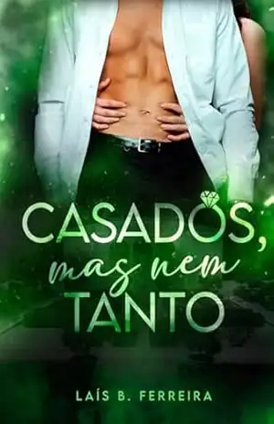 Casados, mas nem tanto – Laís B. Ferreira Casados, mas nem tanto – Laís B. Ferreira