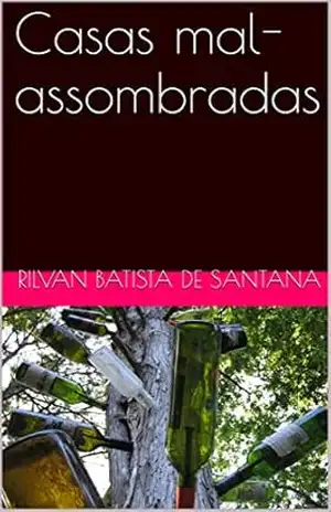 Casas mal–assombradas – Rilvan Batista de Santana