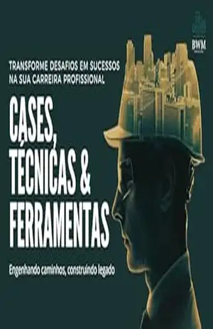 Capa do livro CASES, TÉCNICAS & FERRAMENTAS: Engenhando caminhos, construindo legado. - BWM Construa Comigo