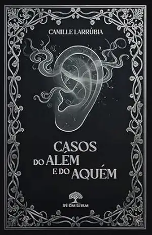 Capa do livro Casos do Além e do Aquém - Camille Larrúbia