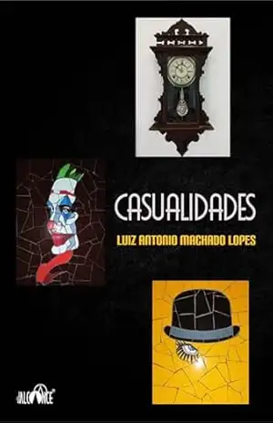 Casualidades – Luiz Antonio Machado Lopes Casualidades – Luiz Antonio Machado Lopes