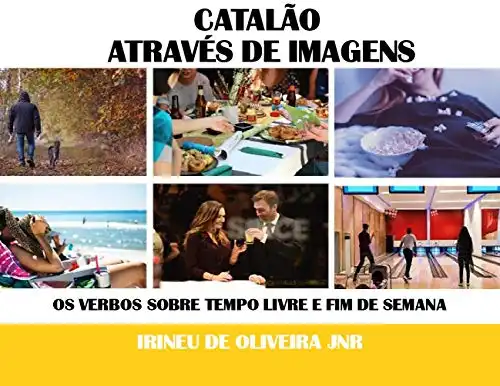 Baixar Catalão Através de Imagens: Os verbos sobre tempo livre e fim de semana em catalão pdf, epub, mobi, eBook