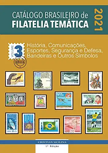 Baixar Catálogo Brasileiro de Filatelia Temática – 2021 – Volume 3 pdf, epub, mobi, eBook