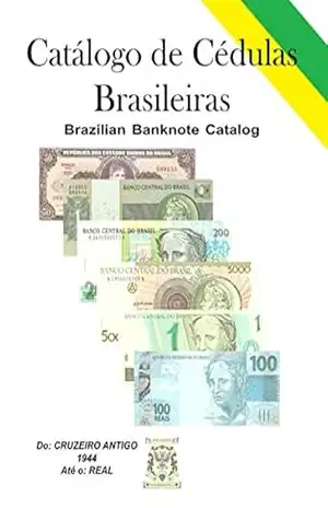 Catálogo de Cédulas Brasileiras: Brazilian Banknote (Paper Money) Catalog – Jaime Santos