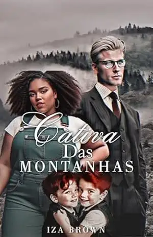 Capa do livro CATIVA DAS MONTANHAS - IZA  BROWN