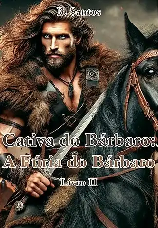 Baixar CATIVA DO BÁRBARO: A FÚRIA DO BÁRBARO pdf, epub, mobi, eBook