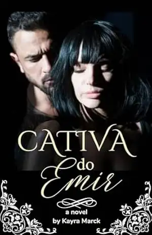 Capa do livro CATIVA DO EMIR (Os Sheiks Livro 2) - Kayra Marck