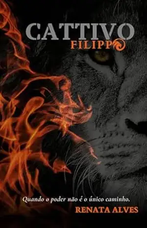 CATTIVO – Filippo Montanari (Irmãos Montanari Livro 1) – Renata Alves