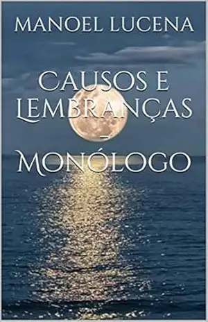 Causos e Lembranças – Monólogo – MANOEL LUCENA