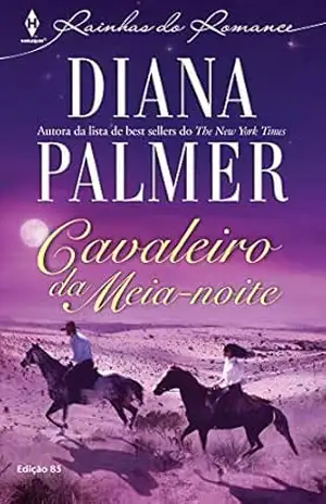 Cavaleiro da Meia–Noite (Harlequin Rainhas do Romance Livro 85) – Diana Palmer